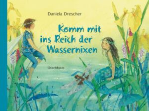 Daniela Drescher Buch Komm mit ins Reich der Wassernixen