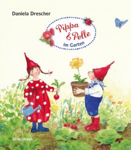 Daniela Drescher Buch Pippa & Pelle im Garten
