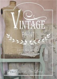 Jeanne dArc Living: Vintage Paint 2, Farbenpr&auml;chtige Verwandlungen